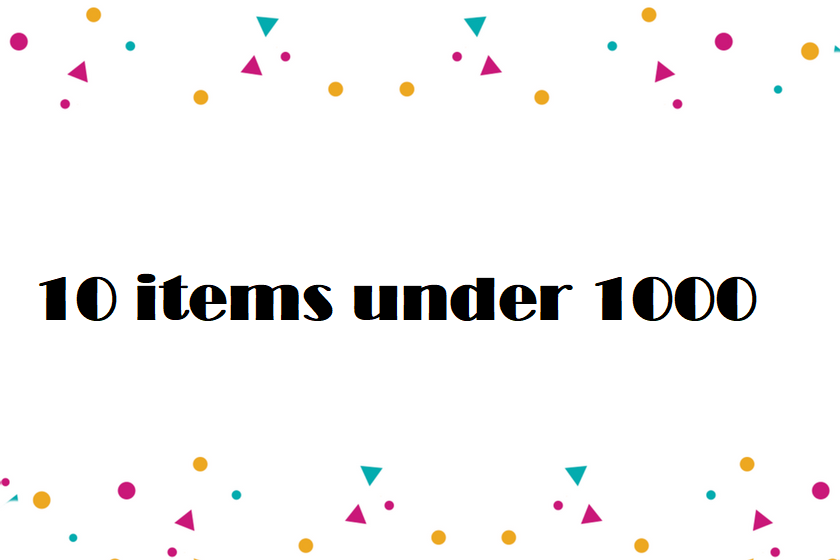  10 Items You Can Buy Under Rs. 1,000