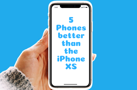  5 Phones Better than the iPhone XS