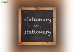 difference between stationary and stationery