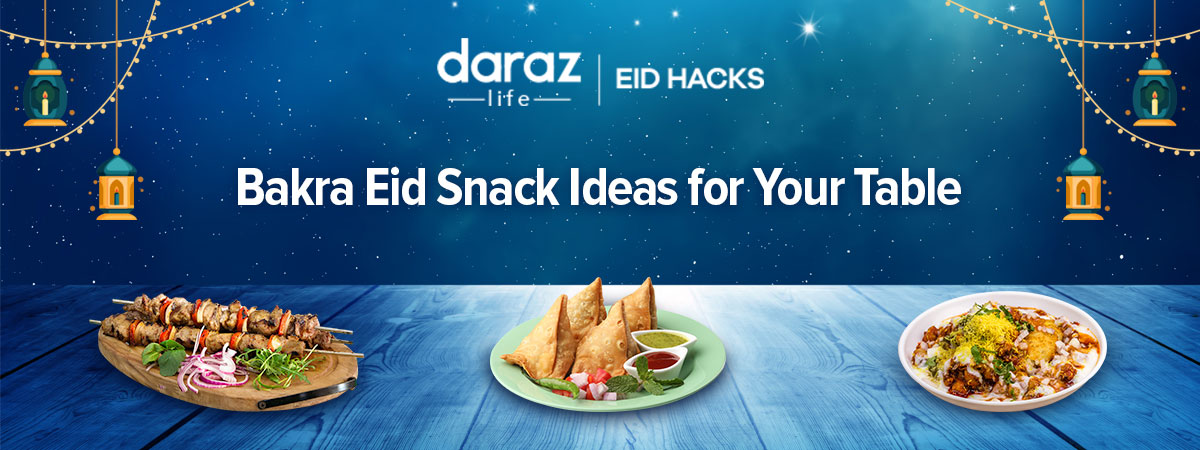  #DarazEidHacks: 27 Snack Ideas for Your Eid Table
