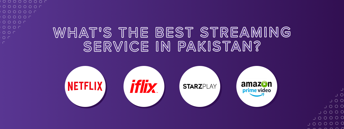  Best Streaming Service in Pakistan (2021)