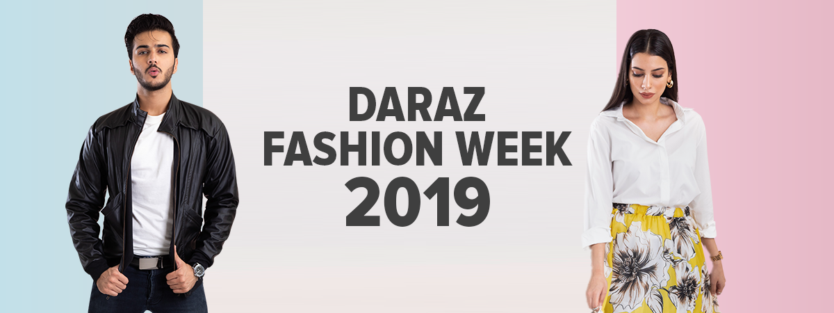  Revamp Your Wardrobe with Daraz Fashion Week 2019!
