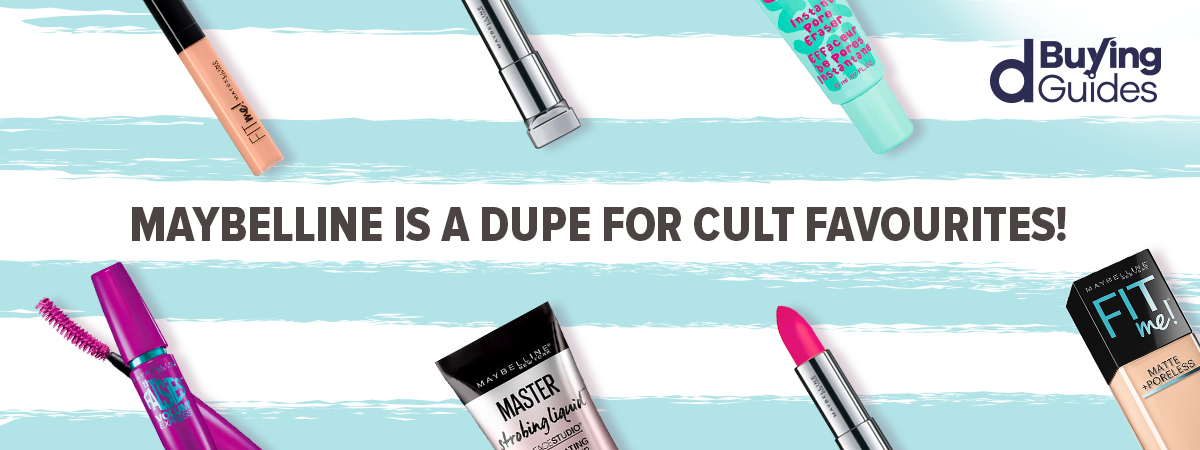  Proof that Maybelline is a Dupe for All Your Cult Favourites!