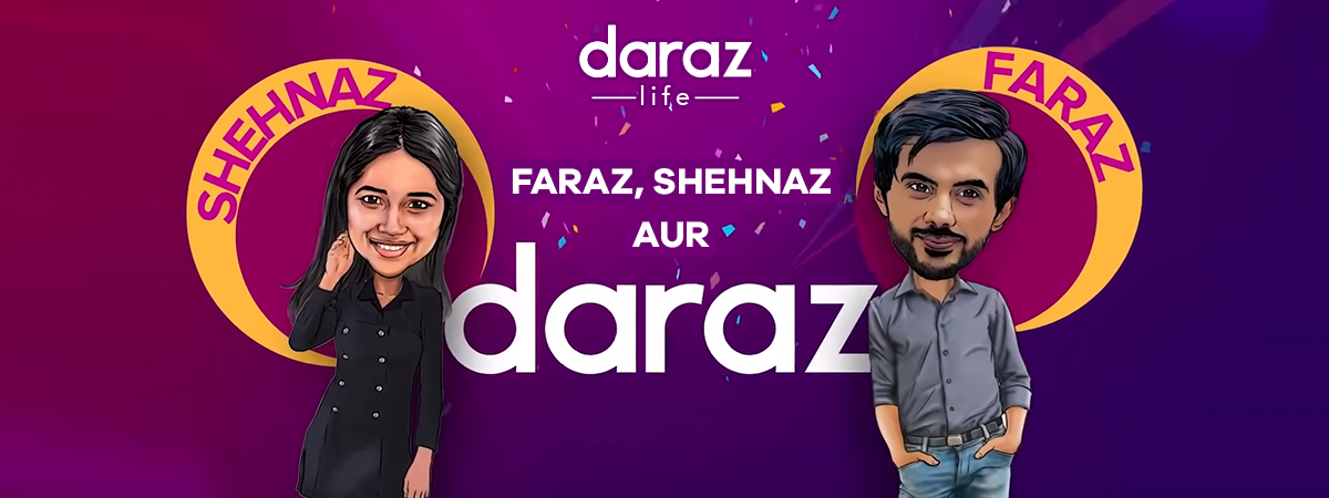  Meet Faraz, Shehnaz and Their Obsession with Daraz!