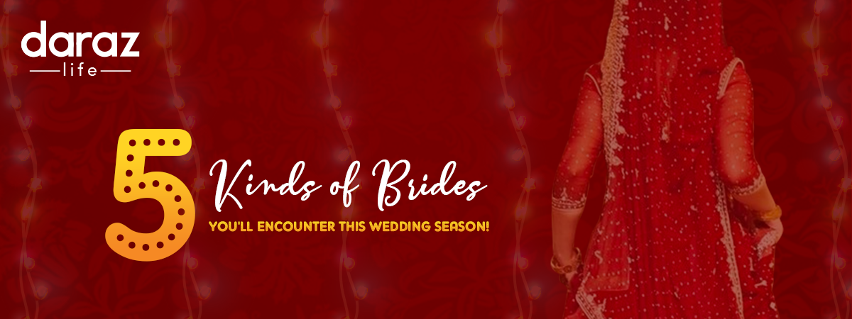  5 Kinds of Brides You’ll Encounter This Wedding Season!