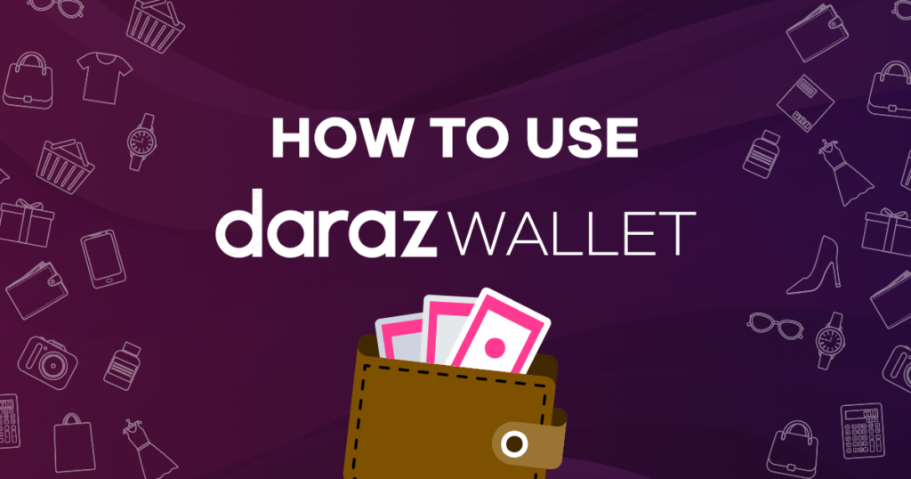 HowtoUseDarazWalletopengraph Daraz Blog