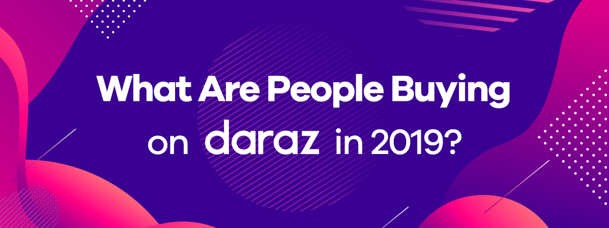  29 Things People Bought on Daraz in 2019