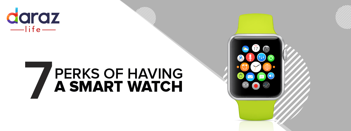  7 Perks of Having a Smart Watch