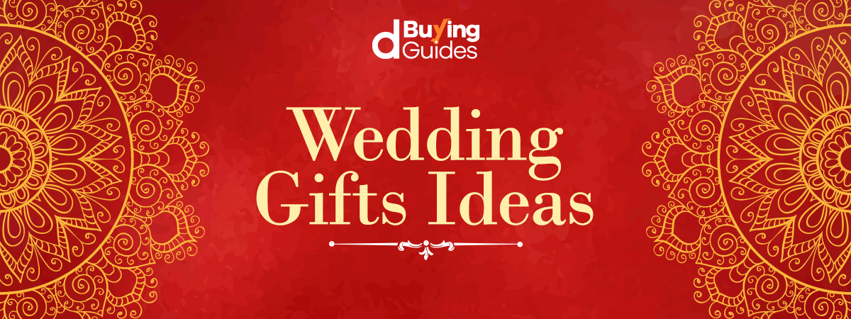  Pakistani Wedding Gift Ideas 2021 for Bride and Groom