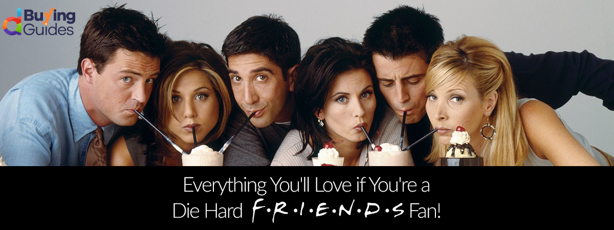  Everything You’ll Love If You’re a Die Hard F.R.I.E.N.D.S Fan!