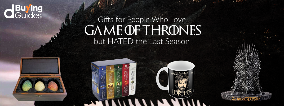  9 Gifts for People Who Love Game of Thrones but Hated the Last Season!