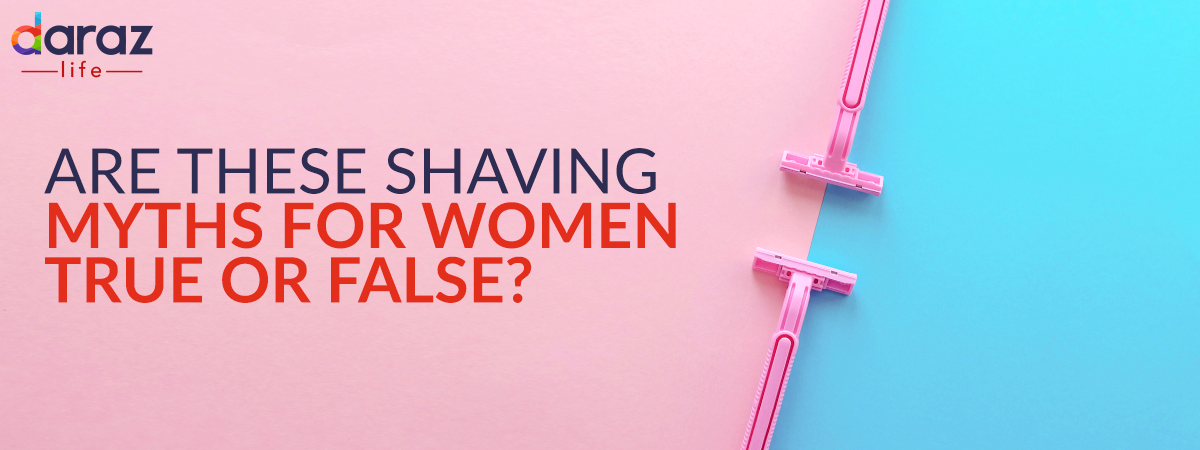  Are These 7 Shaving Myths for Women True or False?