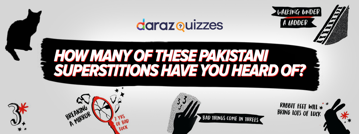  How Many of These Pakistani Superstitions Have you Heard Of?