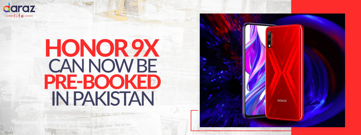  Honor 9X Can Now be Pre-booked in Pakistan