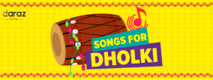 Best Pakistani Mehndi Dholki Songs List