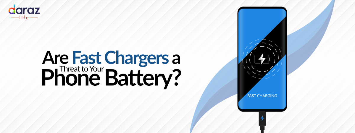  Are Fast Chargers a Threat to Your Phone Battery?