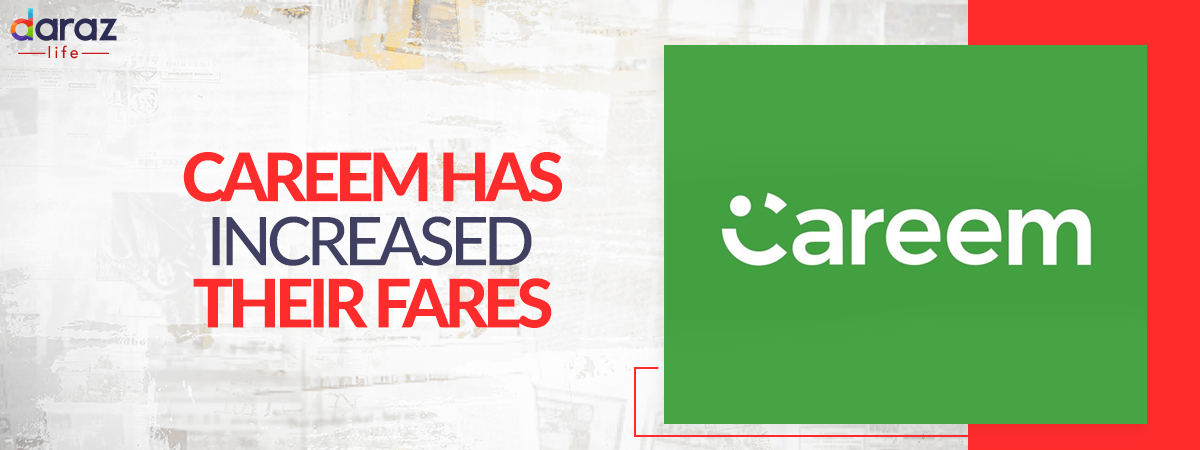  Careem Has Increased Their Fares