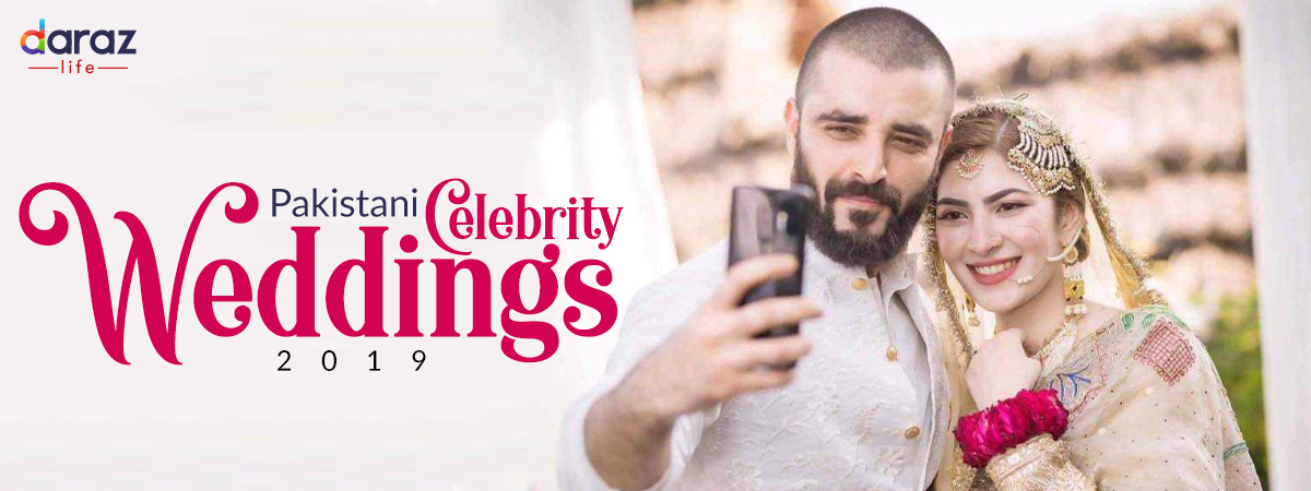  All the Pakistani Celebrities that Rang the Wedding Bells during 2019