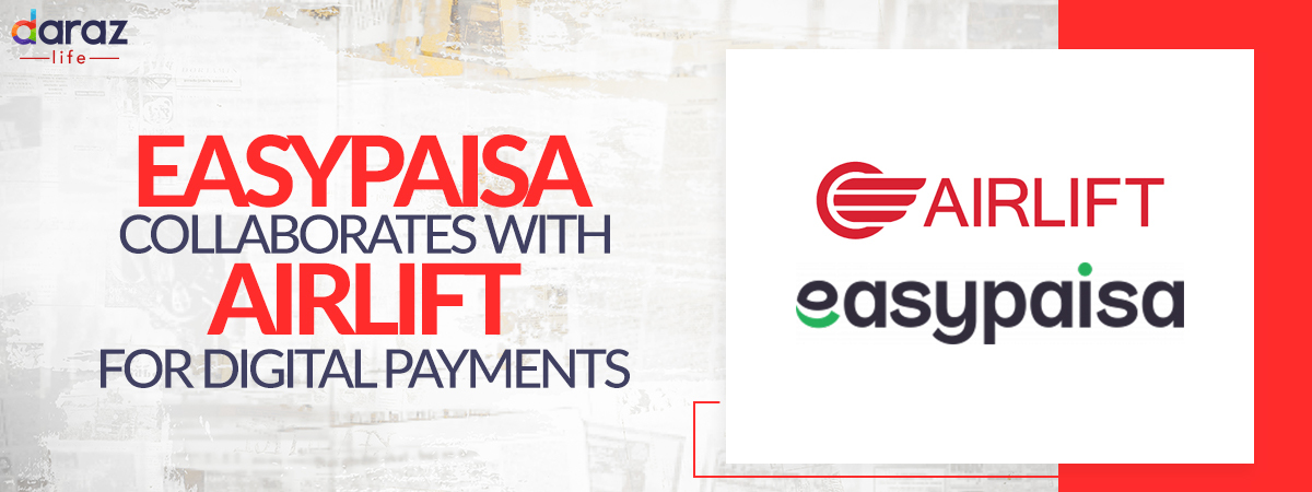  Easypaisa Collaborates With AirLift for Digital Payments