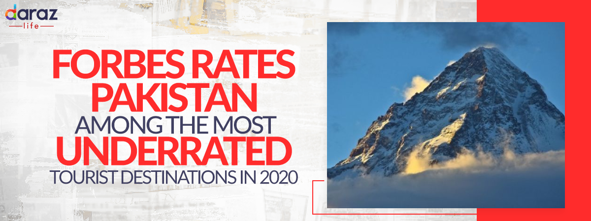  Forbes Lists Pakistan as One of the Most Underrated Tourist Destinations for 2020