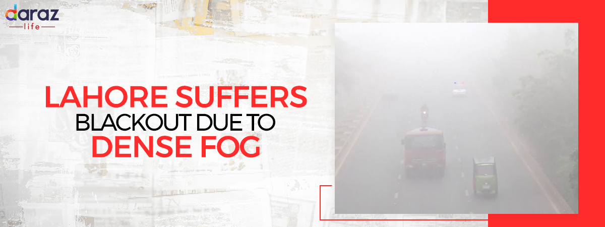  Lahore Suffers Blackout As Dense Fog Envelops the City