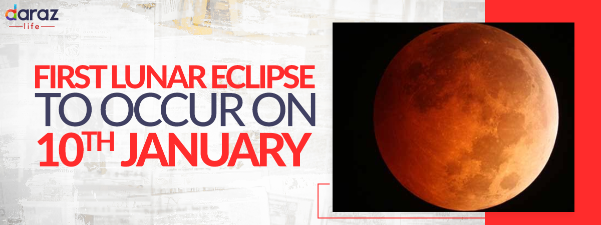  First Lunar Eclipse of the Year to Commence on the 10th of January