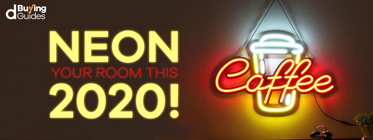  Neon Signs You NEED in Your Home for 2021!