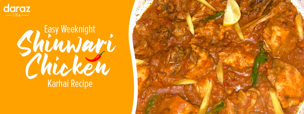  Weeknight Meal Ideas: Shinwari Chicken Karhai