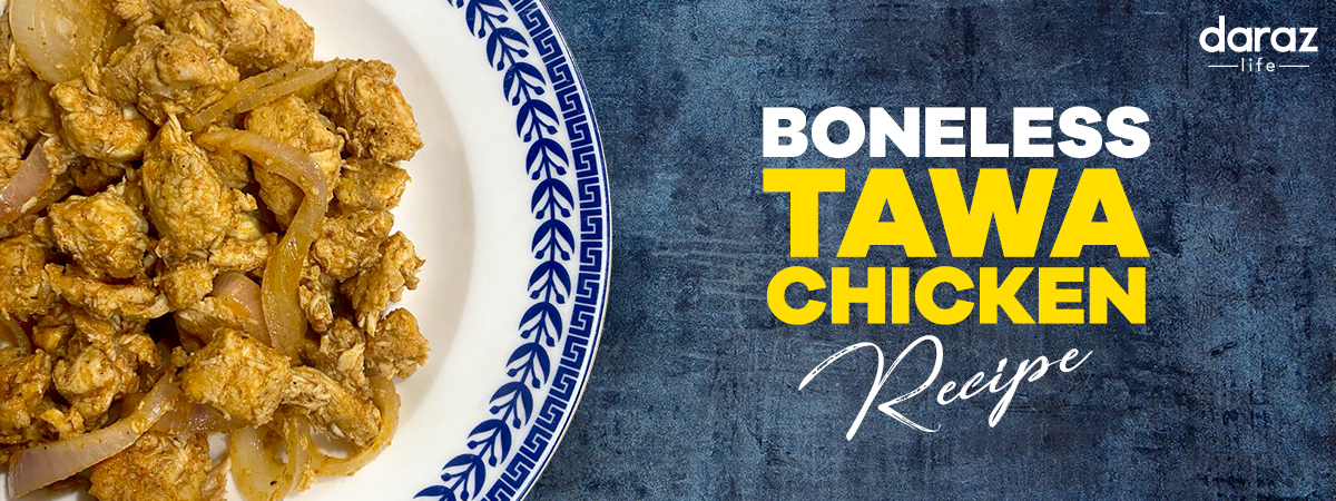 Quick & Easy Recipe for Boneless Tawa Chicken