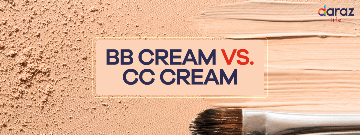  BB Creams vs. CC Creams – What’s Better?