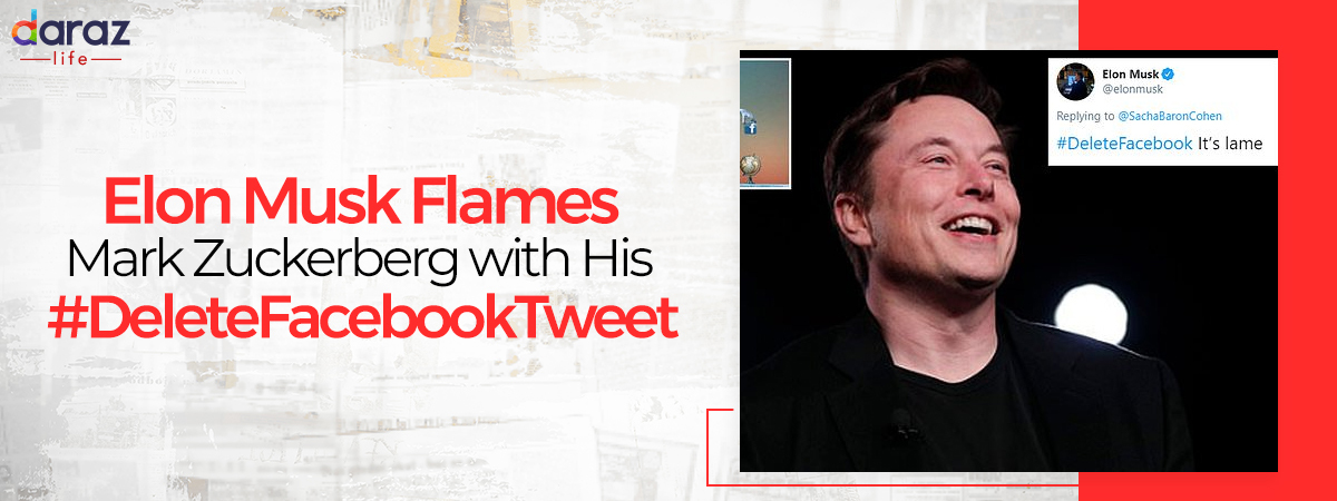  Elon Musk Flames Mark Zuckerberg With His “#DeleteFacebook” Tweet