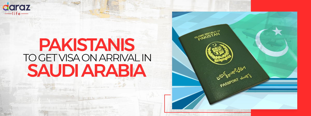  Pakistanis to Get Visa on Arrival in Saudi Arabia