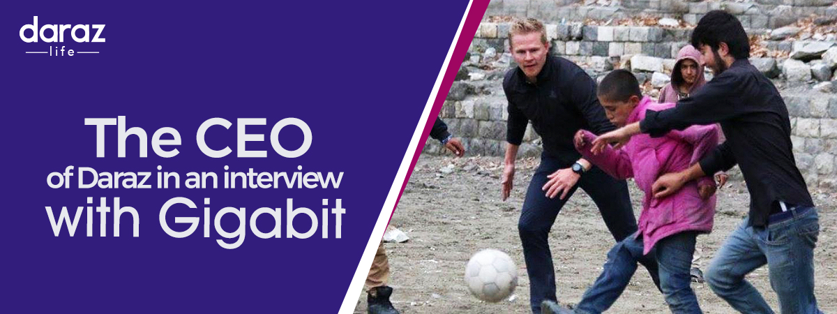 Bjarke Mikkelsen – CEO of Daraz in an Interview with Gigabit