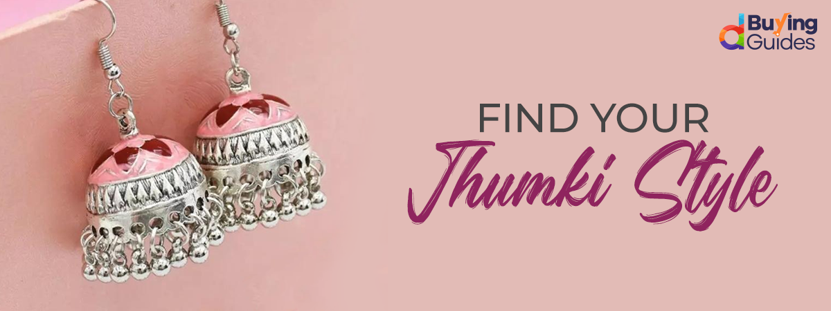  There’s a Jhumki for Every Type of Person. Find Yours in This Post!