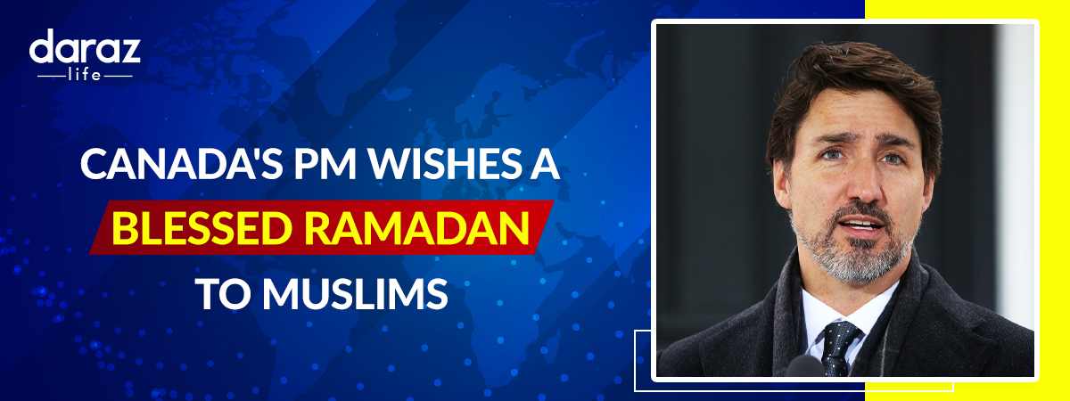  Canada’s PM Justin Trudeau Wishes a Blessed Ramadan to All Muslims