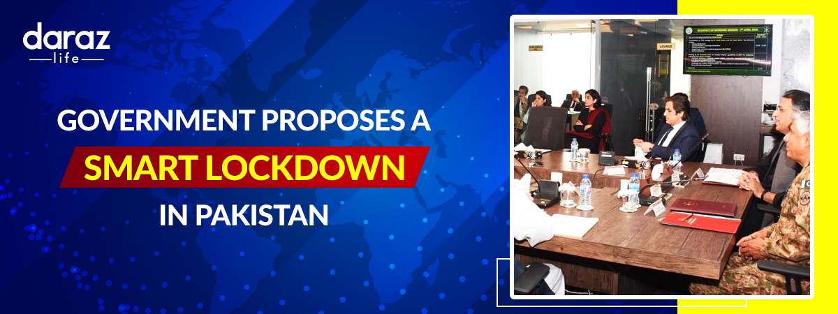  Government Proposes Implementing a “Smart Lockdown” in Pakistan