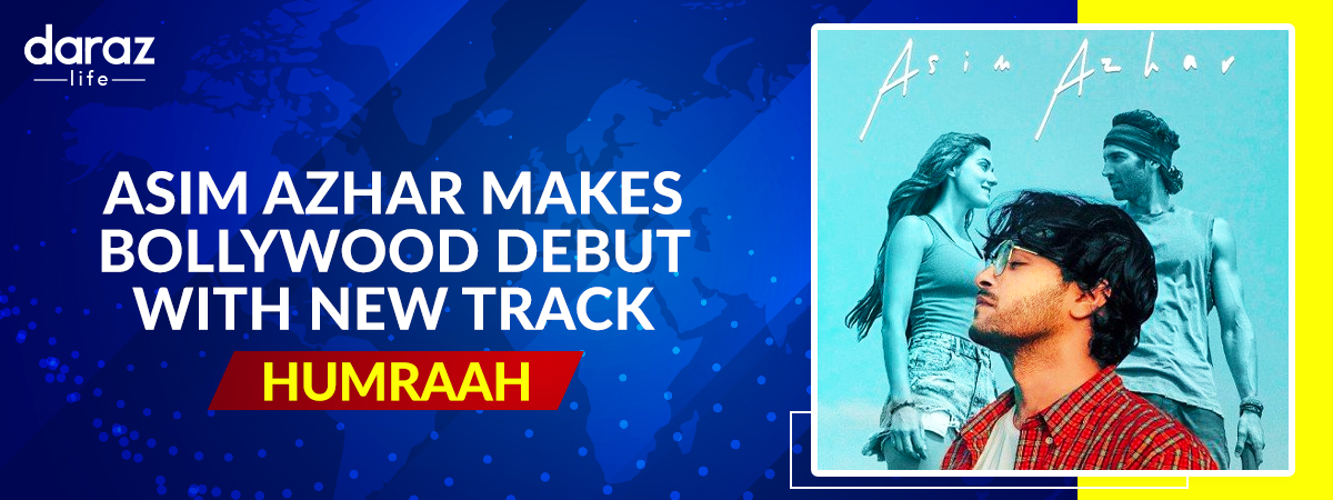  Asim Azhar Makes His Bollywood Debut with a New Track – Humraah