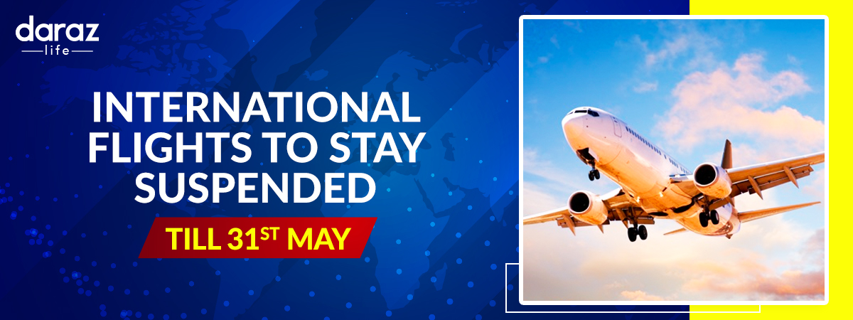  International Flights to Stay Suspended till the 31st of May in Pakistan