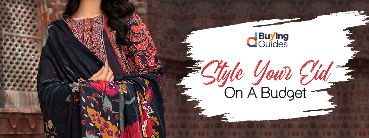  6 Eid Looks for Every Budget!