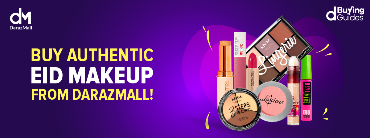  Get Ready for Eid with 100% Authentic Makeup from DarazMall!