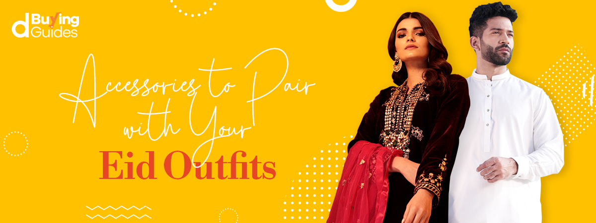 Check Out These Accessories to Go with Your Eid Outfit!