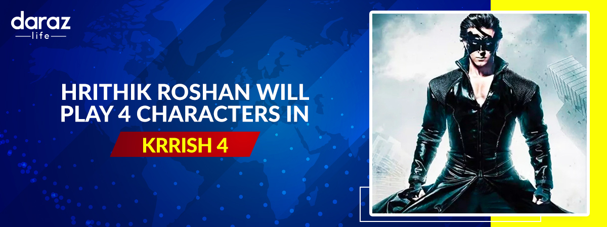  Hrithik Roshan Will Play 4 Characters in Krrish 4