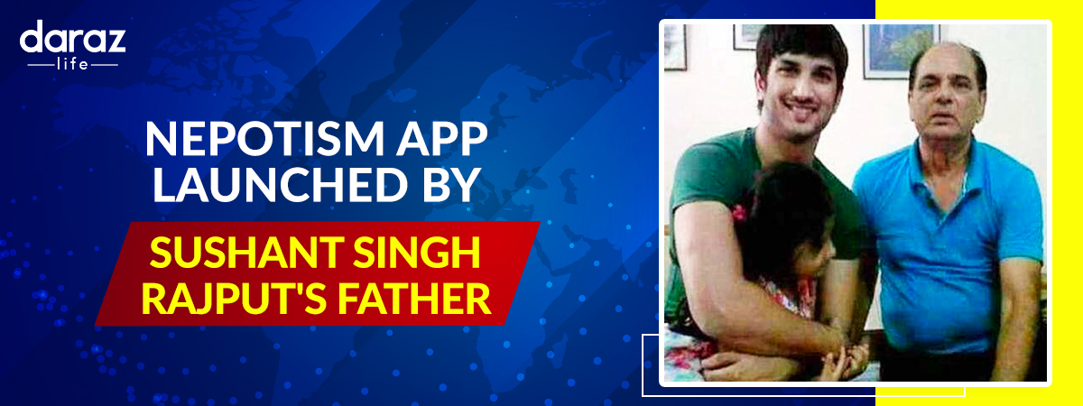  Nepotism App Launched by Sushant Singh Rajput’s Father