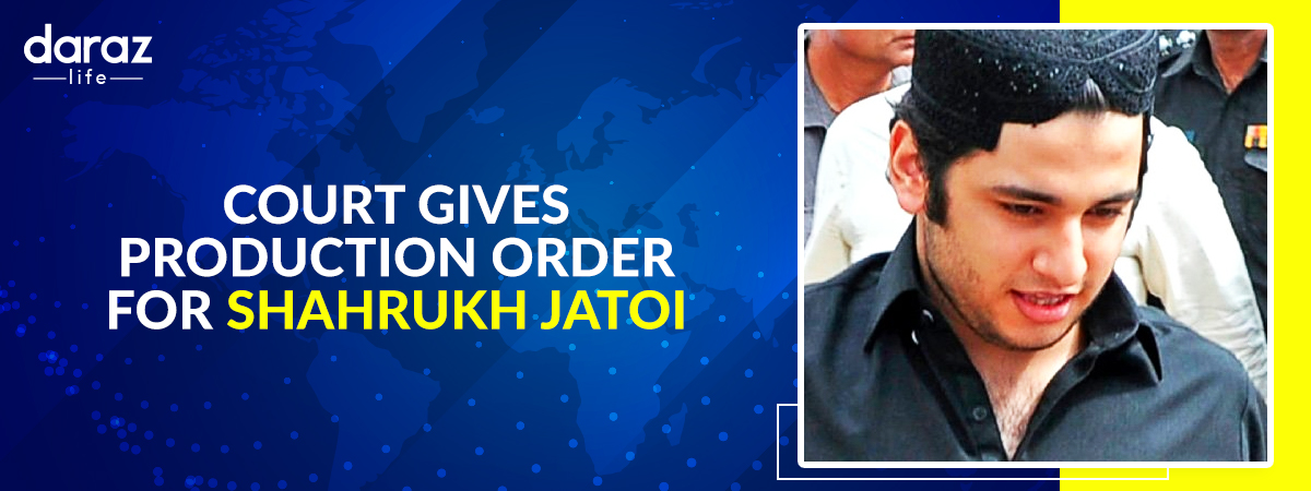 Court Gives Production Order for Shahrukh Jatoi