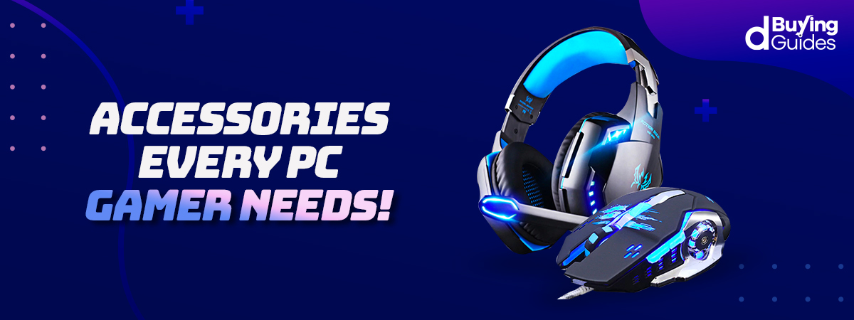  Accessories Every PC Gamer Should Own!