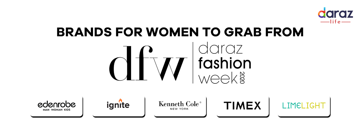  Brands Women Can Grab from Daraz Fashion Week!
