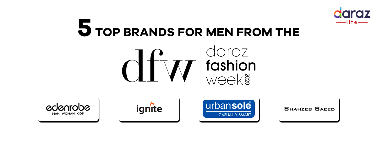  5 Top Brands for Men from the Daraz Fashion Week!