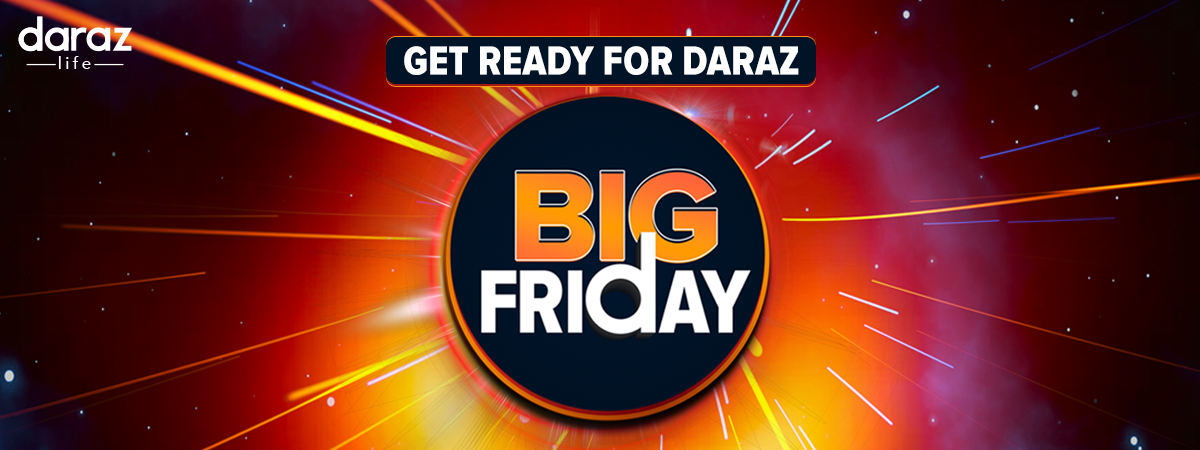  Get Ready for Daraz Big Friday Discounts and Deals! Big Friday Sales & Deals 2020