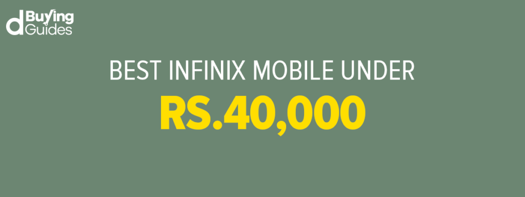 Infinix Mobile Phones Under 40000 In Pakistan In 2021