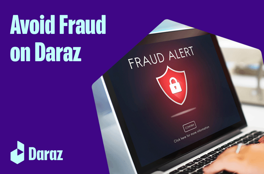  Daraz Fraud – How to Avoid Scams While Shopping on Daraz